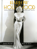 Harlow in Hollywood: The Blonde Bombshell in the Glamour Capital, 1928-1937 1626402205 Book Cover