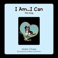 I Am... I Can : The Dog 1796090050 Book Cover