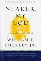 Nearer, My God: An Autobiography of Faith