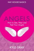 Angels: How to See, Hear and Feel Your Angels 1781802637 Book Cover