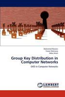 Group Key Distribution in Computer Networks: GKD in Computer Networks 3659224928 Book Cover