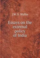 Essays on the External Policy of India 1354147294 Book Cover