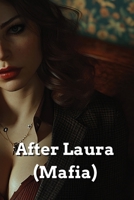 After Laura (Mafia) B0DSLX218V Book Cover