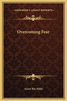 Overcoming Fear 1425339506 Book Cover