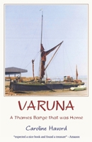 Varuna - a Thames Barge that was Home 1079775897 Book Cover