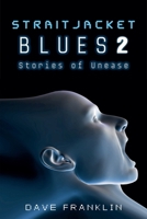 Straitjacket Blues 2: Stories of Unease 1393193811 Book Cover