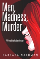 Men, Madness, Murder: A Mona-Lise Hadley Mystery 1483496341 Book Cover