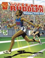 Wilma Rudolph: Olypmic Track Star (Graphic Library: Graphic Biographies) 0736868887 Book Cover