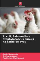 E. coli, Salmonella e Staphylococcus aureus na carne de aves 6209257518 Book Cover