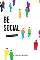 Be Social Experiment 1365796205 Book Cover