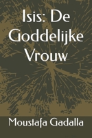 Isis De Goddelijke Vrouw 1521584923 Book Cover
