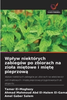 Wplyw niektórych zabiegów po zbiorach na ziola mietowe i miete pieprzowa (Polish Edition) 6630319605 Book Cover