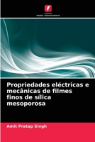 Propriedades el�ctricas e mec�nicas de filmes finos de s�lica mesoporosa 6203402257 Book Cover