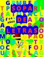SOPA DE LETRAS: Desafía tu mente con nuestra sopa de letras para niños de 6 a 8 años (Explora y Aprende con Palabras Divertidas.) (Spanish Edition) B0CGTSBH8N Book Cover