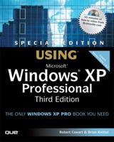 Special Edition Using Microsoft Windows XP Professional (3rd Edition) (Special Edition Using) 0789732807 Book Cover