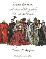 Deum Tangens: Zrodla Bogactwa Polskiej Szlachty Od XVI Do XVIII Wieku 150873173X Book Cover