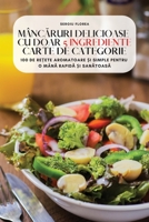 MâncĂruri Delicioase Cu Doar 5 Ingrediente Carte de Categorie 1805422553 Book Cover