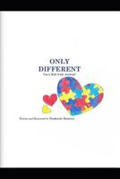 Only Different: I’m a Kid with Autism! 1731460228 Book Cover