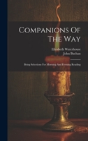 Companions Of The Way: Being Selections For Morning And Evening Reading 1022391542 Book Cover