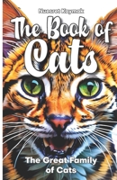 The Book of Cats: The Great Family of Cats 3961831378 Book Cover