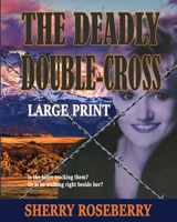 The Deadly Double-Cross 1547152990 Book Cover
