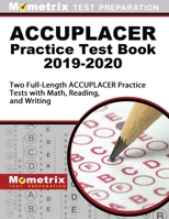 Accuplacer Practice Test Book 2019-2020: Two Full-Length Accuplacer Practice Tests with Math, Reading, and Writing 151671220X Book Cover