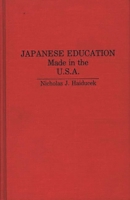 Japanese Education: Made in the U.S.A. 0275938999 Book Cover