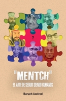 "Mentch", El Arte de Seguir Siendo Humanos B0HGGK4YMG Book Cover