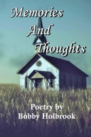 Memories and Thoughts: Poetry by Bobby Holbrook B08M1QXZPF Book Cover