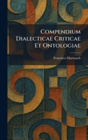 Compendium Dialecticae Criticae Et Ontologiae (Latin Edition) 102556359X Book Cover