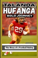 TALANOA HUFANGA: BOLD JOURNEY: The Story of a Football Safety B0F9VK4C65 Book Cover