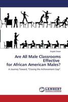 African American Males in Single Gender Classrooms 3659823708 Book Cover