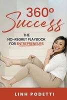 360° Success: The No-Regret Playbook for Entrepreneurs 176377984X Book Cover