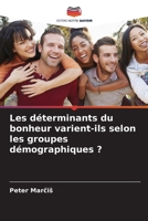 Les déterminants du bonheur varient-ils selon les groupes démographiques ? 6206749967 Book Cover
