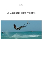 La Cage aux cerfs-volants B08WV27PWB Book Cover