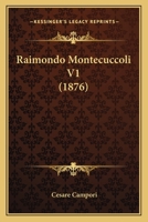 Raimondo Montecuccoli V1 (1876) 1160237506 Book Cover