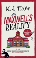 Maxwell's Reality: a thrilling murder mystery with plenty of twists (Schoolmaster Murder Mysteries) 1805730029 Book Cover