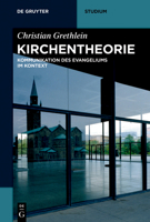 Kirchentheorie: Kommunikation Des Evangeliums Im Kontext 3110563479 Book Cover