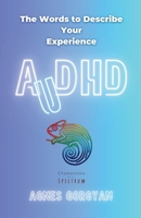 AuDHD: The Words To Describe Your Experience B0DYWM6X3S Book Cover