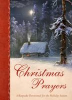 Christmas Prayers: A Keepsake Devotional for the Holiday Season 1602606390 Book Cover