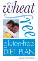 Your Wheat Free Gluten Free Diet Plan 0572026722 Book Cover