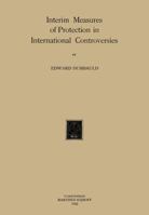 Interim Measures of Protection in International Controversies 940150217X Book Cover