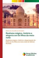 Realismo mágico, história e alegoria em Os filhos da meia-noite: Realismo mágico, história e alegorização da Índia em Os filhos da meia-noite de Salman Rushdie 6139633486 Book Cover