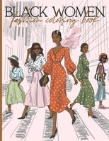 Black Women Fashion Coloring Book: African American coloring books for adults relaxation art large creativity grown ups | Fun and Stylish Fashion and Beauty Coloring Book for Women and Girls... null Book Cover