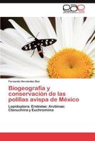 Biogeografia y Conservacion de Las Polillas Avispa de Mexico 3659039349 Book Cover