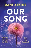 Our Song: An absolutely heartbreaking and utterly gripping emotional page-turner 1807220249 Book Cover