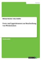 Form- und Lagetoleranzen zur Beschreibung von Werkst�cken 3638727734 Book Cover