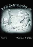War Surrounds Us 0989624528 Book Cover