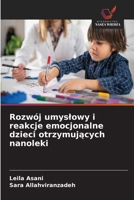 Rozwój umyslowy i reakcje emocjonalne dzieci otrzymujacych nanoleki (Polish Edition) 6630274725 Book Cover