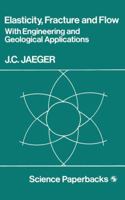 Elasticity, Fracture and Flow with Engineering and Geological Applications (Monographs on Physical Subjects) 0412208903 Book Cover